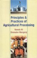 Principles & Practices Of Agricultural Processing